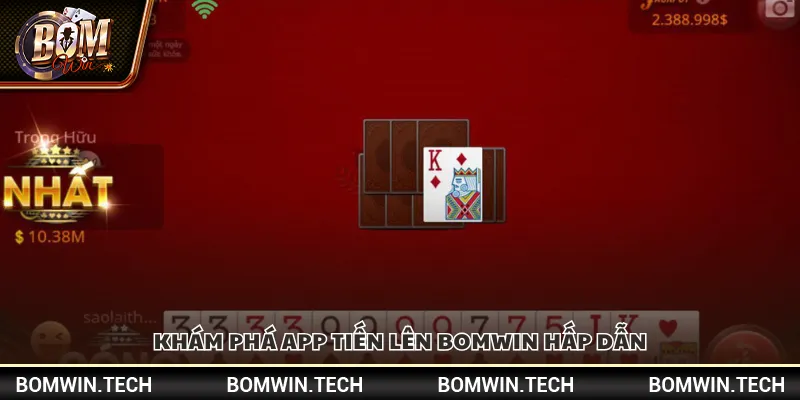 Khám phá app Tiến Lên Bomwin hấp dẫn